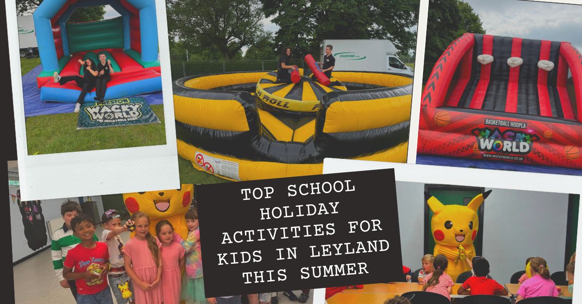 Top School Holiday Activities for Kids in Leyland This Summer