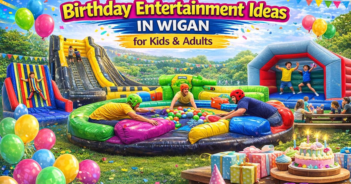 Top 10 Birthday Entertainment Ideas in Wigan for Kids and Adults