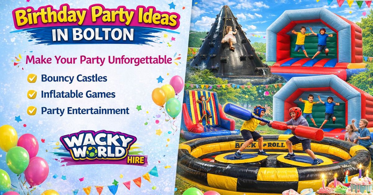 Top 10 Birthday Party Ideas in Bolton to Make the Day Truly Unforgettable
